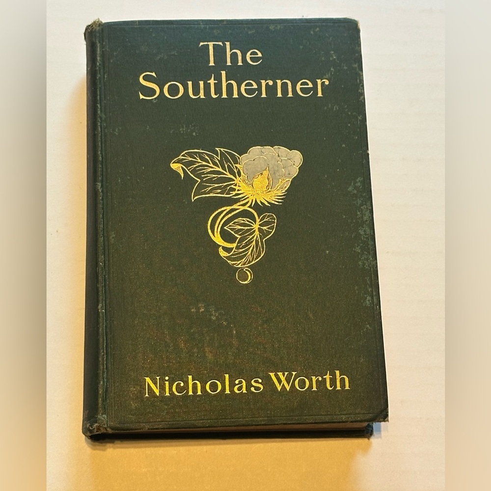The Southerner by Nicholas Worth - Green Cloth Hardcover with Gold Floral Design